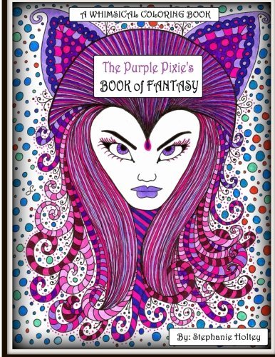 The Purple Pixie's Book of Fantasy: A Whimsical Coloring Book