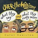 Over-the-Hillisms: What They Say and What They Really Mean