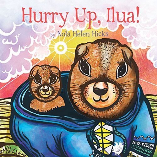 Hurry Up, Ilua!