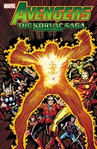 Avengers: The Korvac Saga (Avengers (Marvel Unnumbered)) by Roger Stern, Len Wein, Jim Shooter and Bill Mantlo