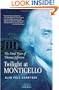 Twilight at Monticello: The Final Years of Thomas Jefferson