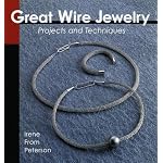 Great Wire Jewelry: Projects & Techniques book cover