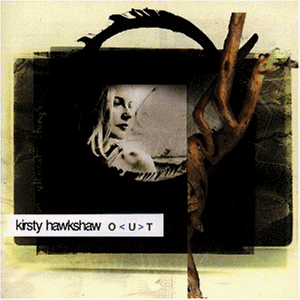 Kirsty Hawkshaw - O.u.t. - Zortam Music