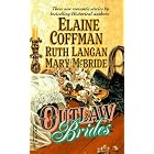 Outlaw Brides by Elaine Coffman, Ruth Langan, and Mary McBride