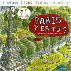 Paris y es-tu ? : Le grand livre-jeu de la ville