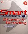 Smart Things to Know About, Brands & Branding (Smart Things to Know About (Stay Smart!) Series)