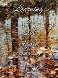 Learning to live again