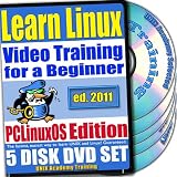 Learn Linux Systems for a Beginner Video Training and Two Certification Exams Bundle, PCLinuxOS Edition. 5-disc DVD Set, Ed.2011
