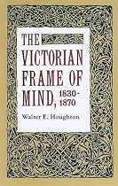 The Victorian Frame of Mind, 1830-70 (Yale Paperbound, Y-99)