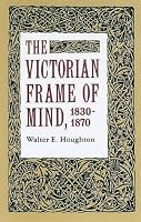The Victorian Frame of Mind, 1830-1870 (Yale Paperbound, Y-99)
