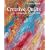 Creative Quilts: Inspiration, Texture & Stitch