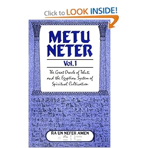 Metu Neter Vol. 1: The Great Oracle of Tehuti and the Egyptian System of Spiritual Cultivation