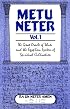 Metu Neter Vol. 1: The Great Oracle of Tehuti and the Egyptian System of Spiritual Cultivation