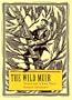The Wild Muir: Twenty-Two of John Muir's Greatest Adventures