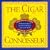 The Cigar Connoisseur: An Illustrated History and Guide to the World's Finest Cigars