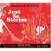 Just So Stories CD
