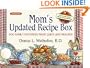 Mom's Updated Recipe Box: 300 Family Favorites Made Quick and Healthy