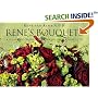 Rene's Bouquets: A Guide to Euro-Style Hand-Tied Bouquets