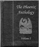The Phoenix Anthology Volume I
