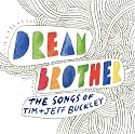 Dream Brother: The Songs of Tim & Jeff Buckley