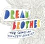 Dream Brother: Songs of Tim & Jeff Buckley