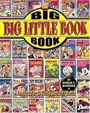 The Big Big Little Book Book: An Overstreet Photo-Journal Guide