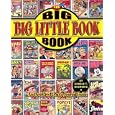 The Big Big Little Book Book: An Overstreet Photo-Journal Guide by Arnold T. Blumberg