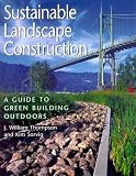 cover of Sustainable Landscape Construction : A Guide To Green Building Outdoors