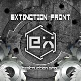 Extinction Front - Destruction Show