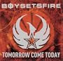 Tomorrow Come Today (Ltd Edition With Bonus DVD)