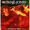 Burne-Jones: The Life and Works of Sir Edward Burne-Jones (1833-1898) by Christopher Wood