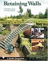 Retaining Walls: A Building Guide and Design Gallery (Schiffer Books)