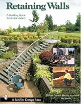 Retaining Walls: A Building Guide and Design Gallery (Schiffer Books)