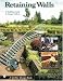 Retaining Walls: A Building Guide and Design Gallery