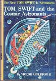 Tom Swift and the Cosmic Astronauts (Tom Swift Jr. Adventures, 16)