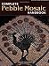 Search : The Complete Pebble Mosaic Handbook