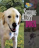 Seizure-Alert Dogs (Dog Heroes)