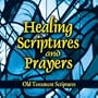 Healing Scriptures and Prayers Vol. 1: Old Testament