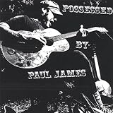 Possessed By Paul James