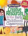 Creative Resources for the Early Childhood Classroom