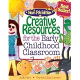 Creative Resources for the Early Childhood Classroomby Judy Herr