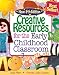 Creative Resources for the Early Childhood Classroom