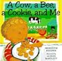A Cow, A Bee, A Cookie, and Me