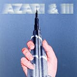 Azari & III
