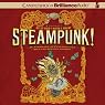 Steampunk! An Anthology of Fantastically Rich and Strange Stories