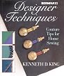 Designer Techniques, Couture Tips for Home Sewing, Kenneth King