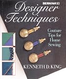 Designer Techniques, Couture Tips for Home Sewing, Kenneth King