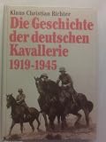 Die Geschichte der deutschen Kavallerie 1919 - 1945