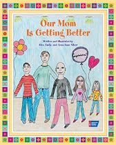 Our Mom is Getting Better: When Treatment Ends, Healing Begins