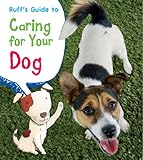 Ruff's guide to caring for your dog
